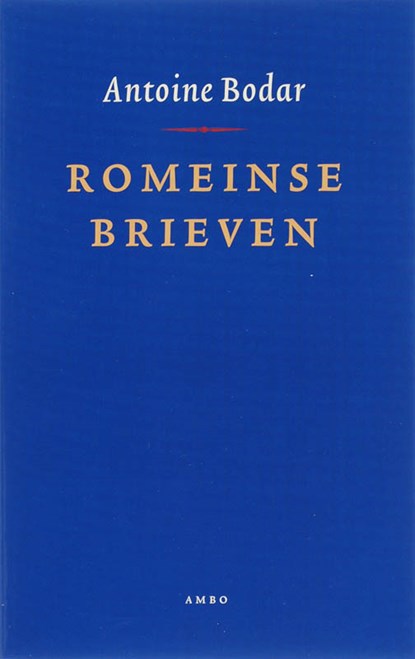 Romeinse brieven, Antoine Bodar - Paperback - 9789026321276