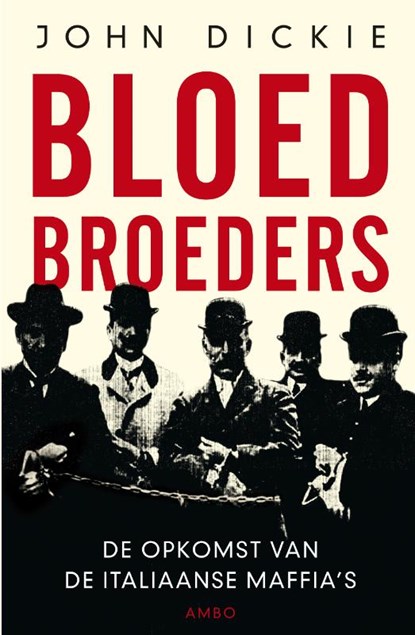 Bloedbroeders, John Dickie - Paperback - 9789026321603