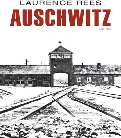 Auschwitz, Laurence Rees - Paperback - 9789026321801