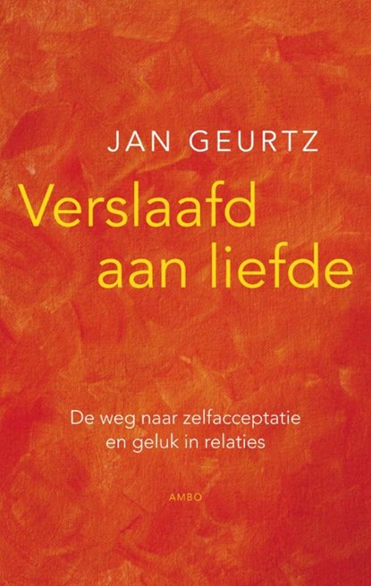 Verslaafd aan liefde, Jan Geurtz - Paperback - 9789026322297