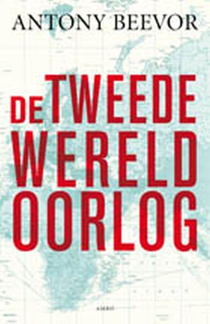 De Tweede Wereldoorlog, Antony Beevor - Gebonden - 9789026322884