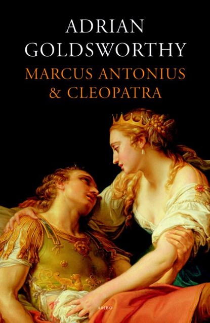 Marcus Antonius en Cleopatra, Adrian Goldsworthy - Paperback - 9789026323355