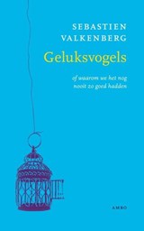 Geluksvogels - Sebastien Valkenberg - 9789026323560
