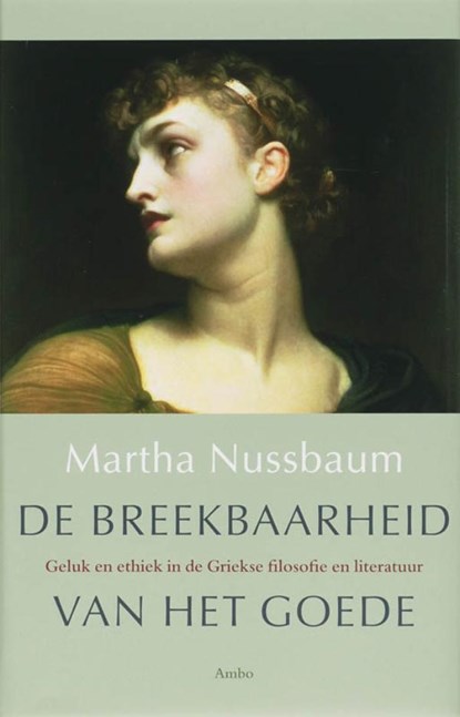 De breekbaarheid van het goede, Martha Nussbaum - Ebook - 9789026323935