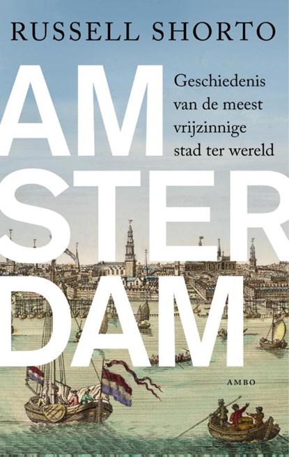 Amsterdam, Russell Shorto - Paperback - 9789026323997