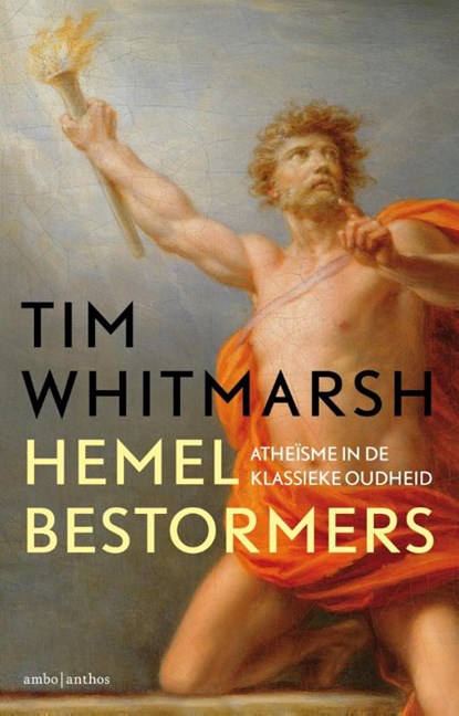 Hemelbestormers, Tim Whitmarsh - Paperback - 9789026324581