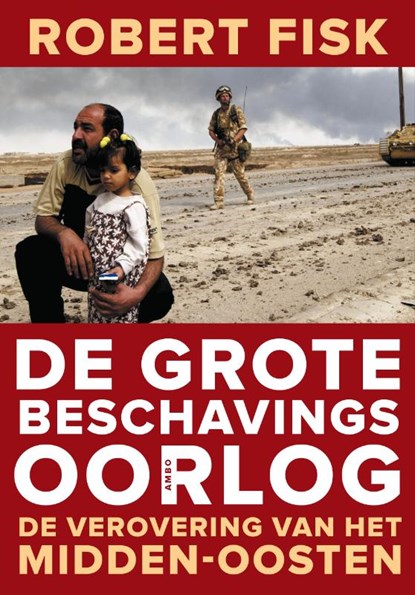 De grote beschavingsoorlog, Robert Fisk - Paperback - 9789026324628