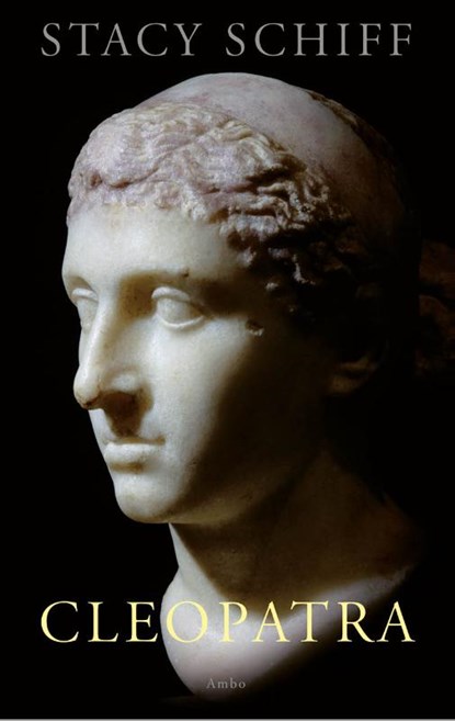 Cleopatra, Stacy Schiff - Paperback - 9789026324666