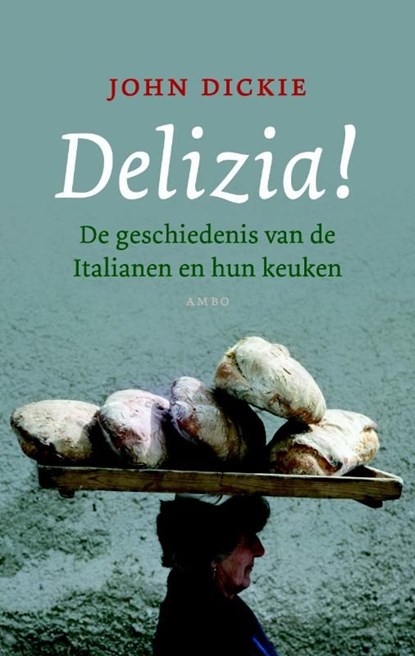 Delizia!, John Dickie - Ebook - 9789026325502