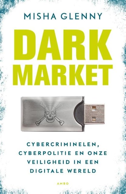 Dark market, Misha Glenny - Ebook - 9789026325540