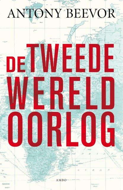 De tweede wereldoorlog, Antony Beevor - Gebonden - 9789026325922