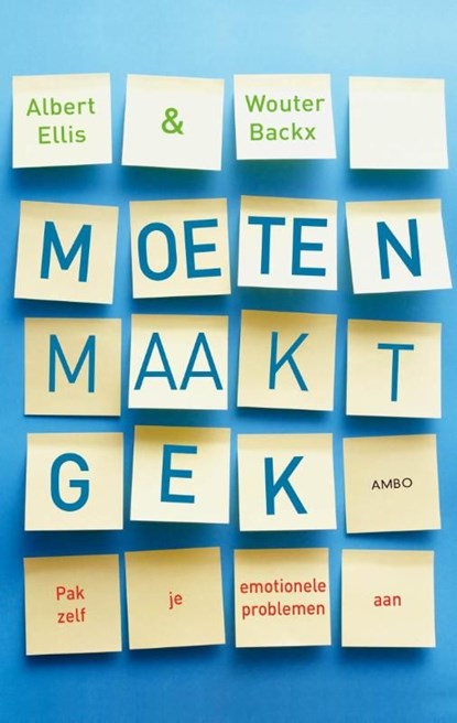 Moeten maakt gek, Albert Ellis ; Wouter Backx - Ebook - 9789026326042