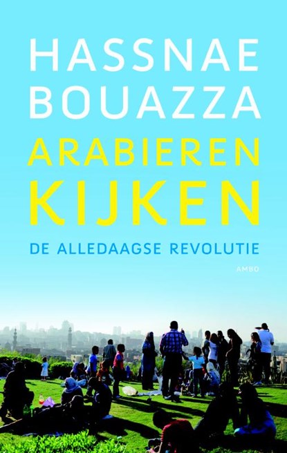 Arabieren kijken, Hassnae Bouazza - Paperback - 9789026326172