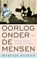 Oorlog onder de mensen, Martijn Kitzen - Paperback - 9789026326295