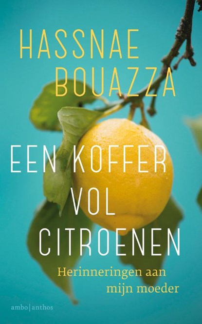 Een koffer vol citroenen, Hassnae Bouazza - Paperback - 9789026326547