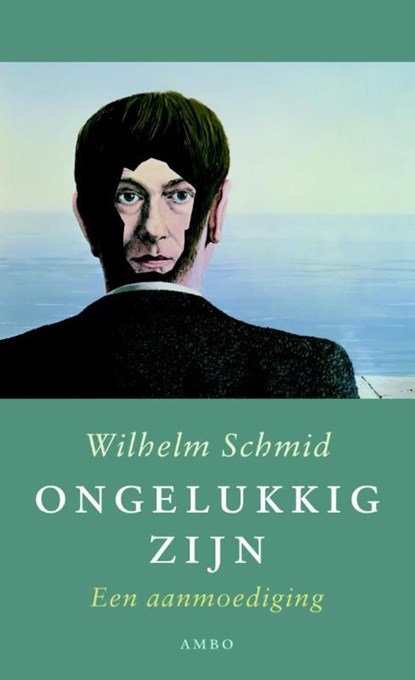 Ongelukkig zijn, Wilhelm Schmid - Ebook - 9789026326738