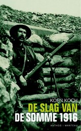 De slag van de Somme 1916 - Koen Koch - 9789026326820