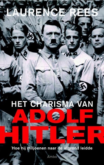 Het charisma van Adolf Hitler, Laurence Rees - Paperback - 9789026326943