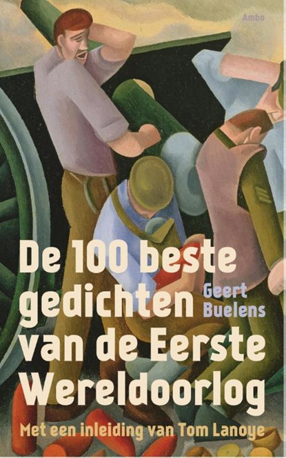 De 100 beste gedichten van de eerste wereldoorlog, Geert Buelens - Paperback - 9789026327247