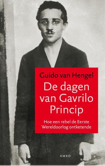 De dagen van Gavrilo Princip, Guido van Hengel - Ebook - 9789026327278
