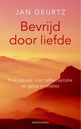Bevrijd door liefde - Jan Geurtz - 9789026327926