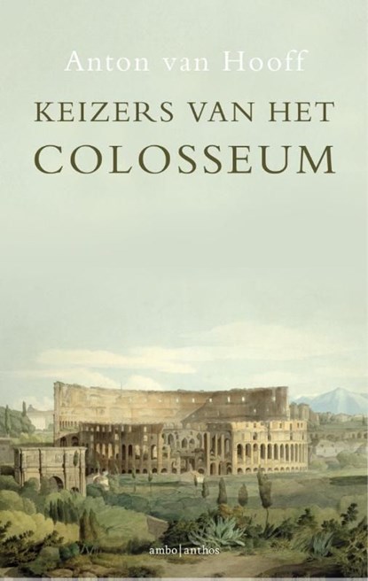 Keizers van het Colosseum, Anton van Hooff - Ebook - 9789026328015