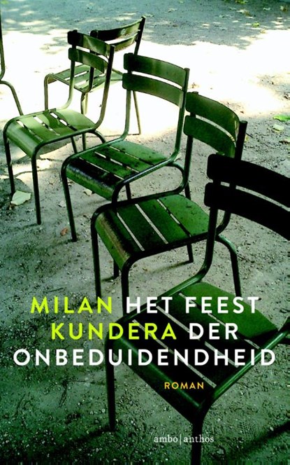 Het feest der onbeduidendheid, Milan Kundera - Paperback - 9789026328190