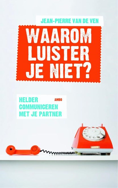 Waarom luister je niet?, Jean-Pierre van de Ven - Paperback - 9789026328251