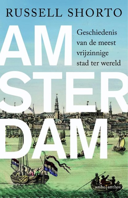 Amsterdam, Russell Shorto - Paperback - 9789026328657