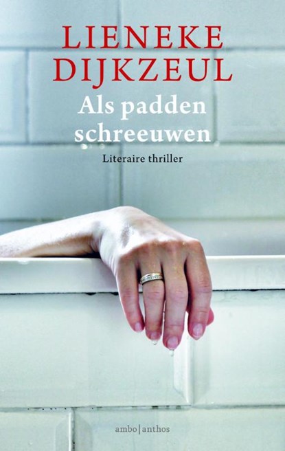 Als padden schreeuwen, Lieneke Dijkzeul - Paperback - 9789026328916