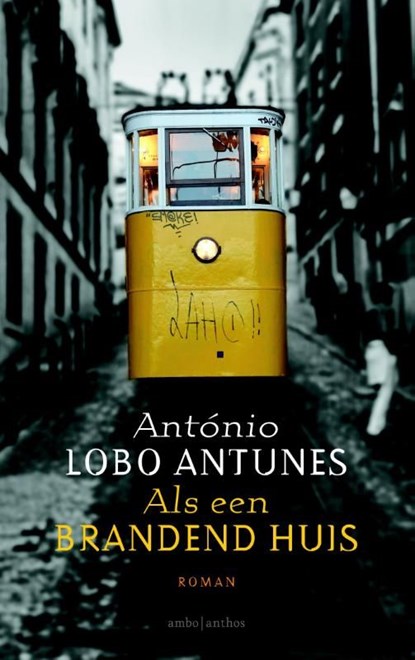Als een brandend huis, António Lobo Antunes - Ebook - 9789026329340