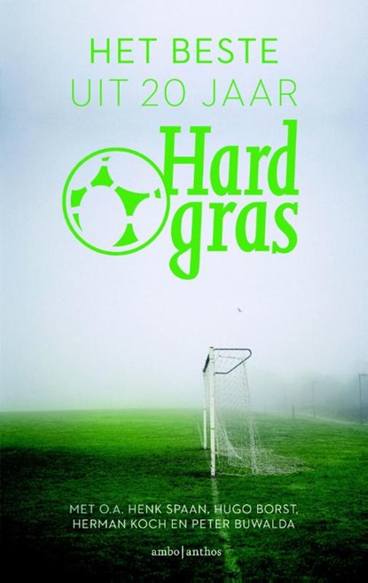 Het beste uit 20 jaar hard gras, Hugo Borst ; Matthijs van Nieuwkerk ; Henk Spaan - Paperback - 9789026329371