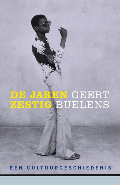 De jaren zestig, Geert Buelens - Ebook - 9789026329500