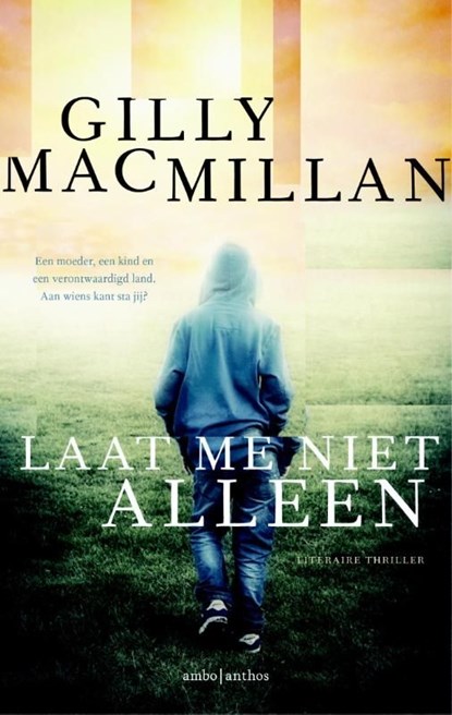 Laat me niet alleen, Gilly Macmillan - Ebook - 9789026329579