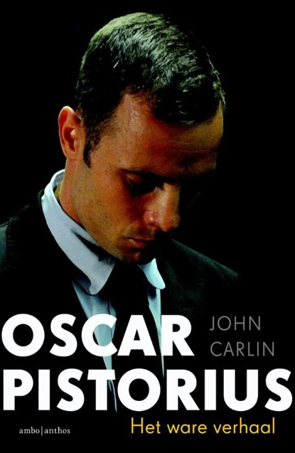 Oscar Pistorius, John Carlin - Paperback - 9789026330599