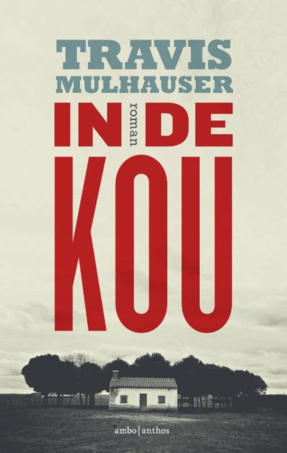 In de kou, Travis Mulhauser - Paperback - 9789026331183