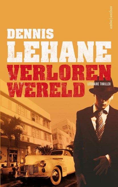 Verloren wereld, Dennis Lehane - Paperback - 9789026331350