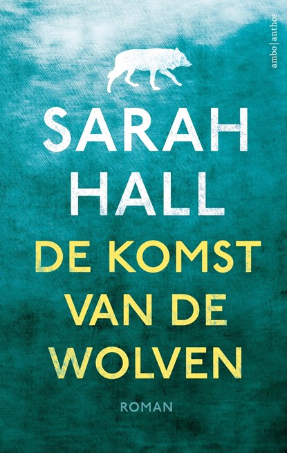 De komst van de wolven, Sarah Hall - Ebook - 9789026331626