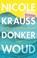 Donker woud, Nicole Krauss - Gebonden - 9789026333439