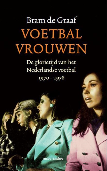 Voetbalvrouwen, Bram de Graaf - Paperback - 9789026335006