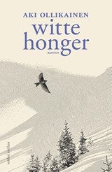 Witte honger | Aki Ollikainen | 9789026335839