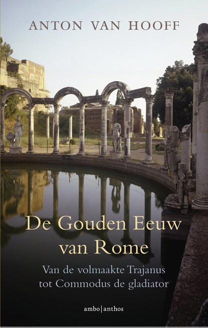 De gouden eeuw van Rome, Anton van Hooff - Ebook - 9789026336805