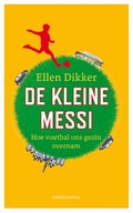 De kleine Messi | Ellen Dikker | 