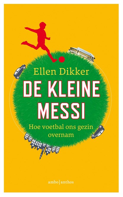 De kleine Messi, Ellen Dikker - Ebook - 9789026338076