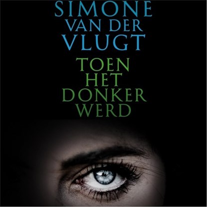 Toen het donker werd, Simone van der Vlugt - Luisterboek MP3 - 9789026338588