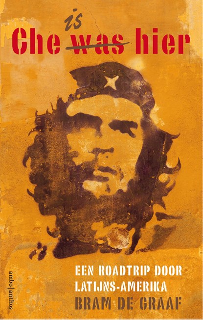 Che is hier, Bram de Graaf - Paperback - 9789026338755