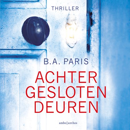 Achter gesloten deuren, B.A. Paris - Luisterboek MP3 - 9789026338953