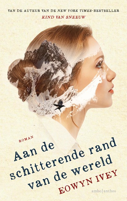 Aan de schitterende rand van de wereld, Eowyn Ivey - Ebook - 9789026339103