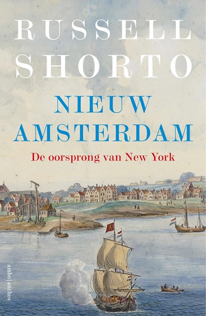 Nieuw Amsterdam, Russell Shorto - Paperback - 9789026340277