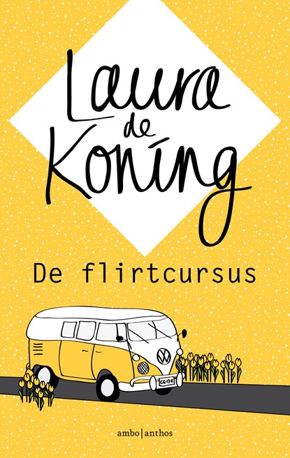 De flirtcursus, Laura de Koning - Paperback - 9789026340796
